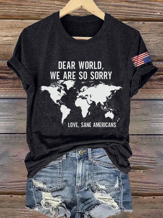 Retro Dear World We Are So Sorry, Love, Sane Americans Print T-Shirt