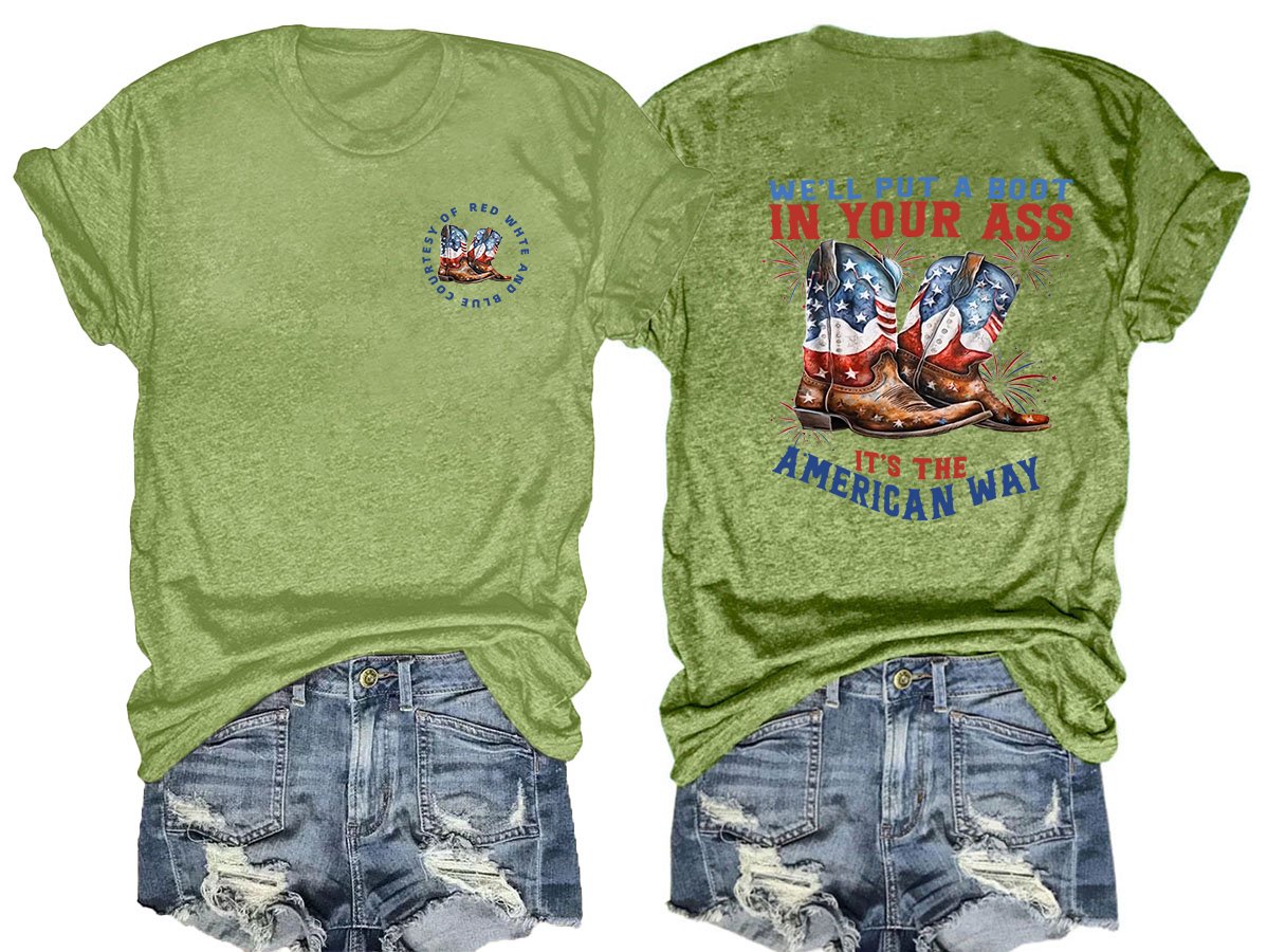 🔥Buy 3 Get 15% Off🔥We’ll put a boot in your ass it’s the American Way T-Shirt