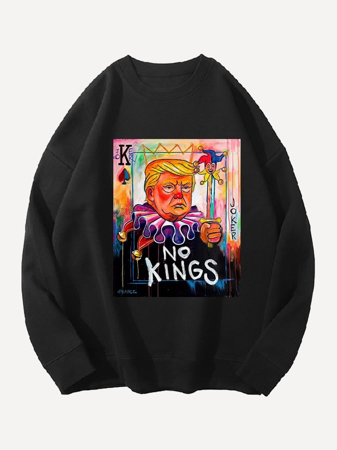 Unisex No Kings In America Print Casual Sweatshirt