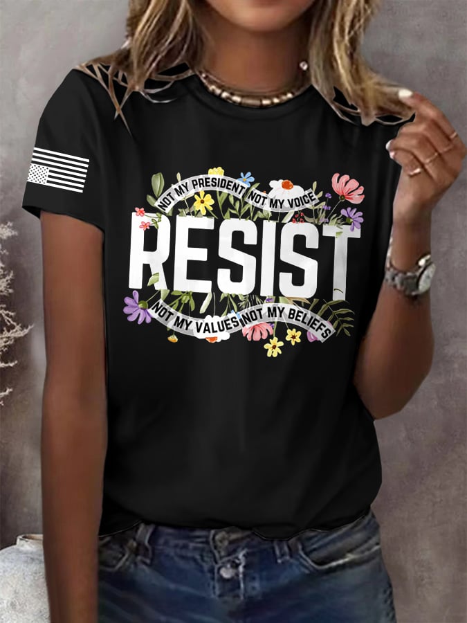 Retro Resist Not My President, Not My Voice, Not My Values, Not My Beliefs Print T-Shirt