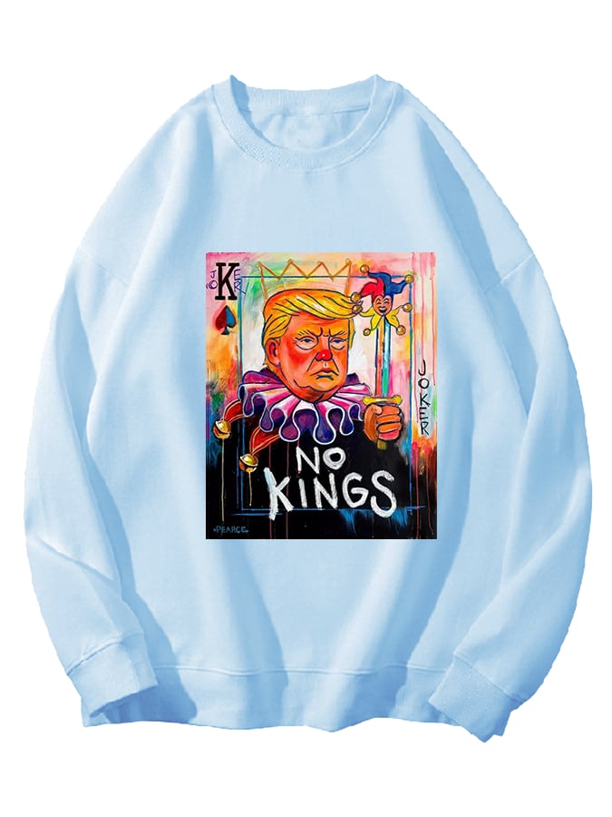 Unisex No Kings In America Print Casual Sweatshirt