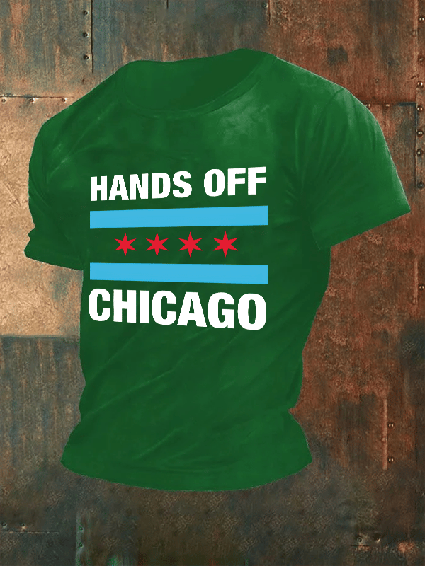 🔥Buy 3 Get 15% Off🔥Men's Hands Off Chicago, Chicago will always fight back Print T-Shirt