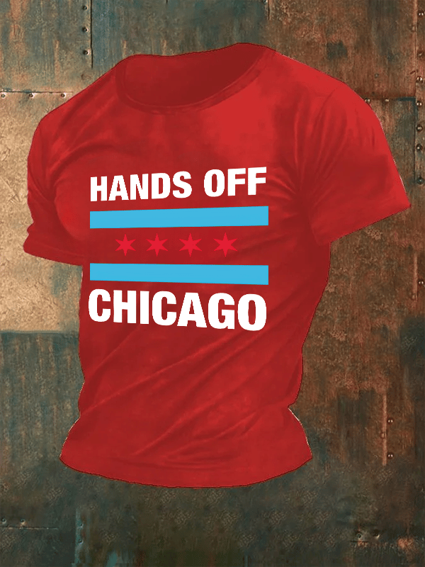 🔥Buy 3 Get 15% Off🔥Men's Hands Off Chicago, Chicago will always fight back Print T-Shirt