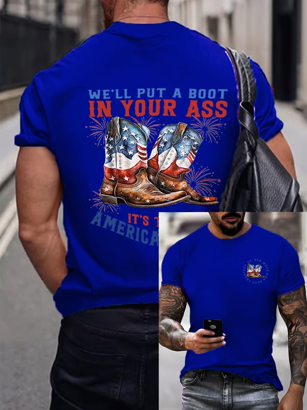 We’ll put a boot in your ass it’s the American Way T-Shirt