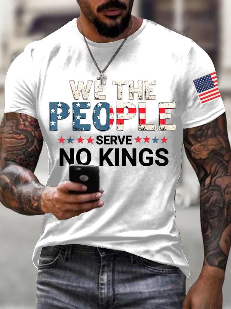 🔥Buy 3 Get 15% Off🔥Men's We The People Serve No Kings Print Casual T-Shirt