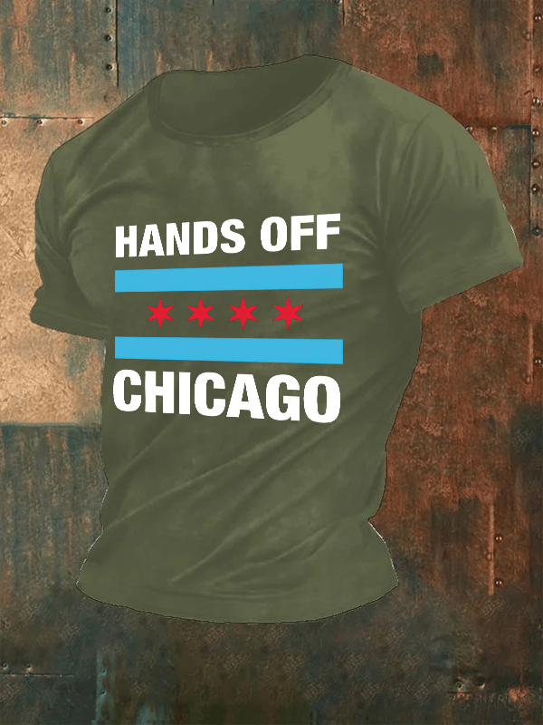 🔥Buy 3 Get 15% Off🔥Men's Hands Off Chicago, Chicago will always fight back Print T-Shirt