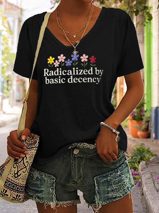 🔥Buy 3 Get 15% Off🔥Women's Fashionable And Casual Radicalized By Basic Decency Printed T-Shirt