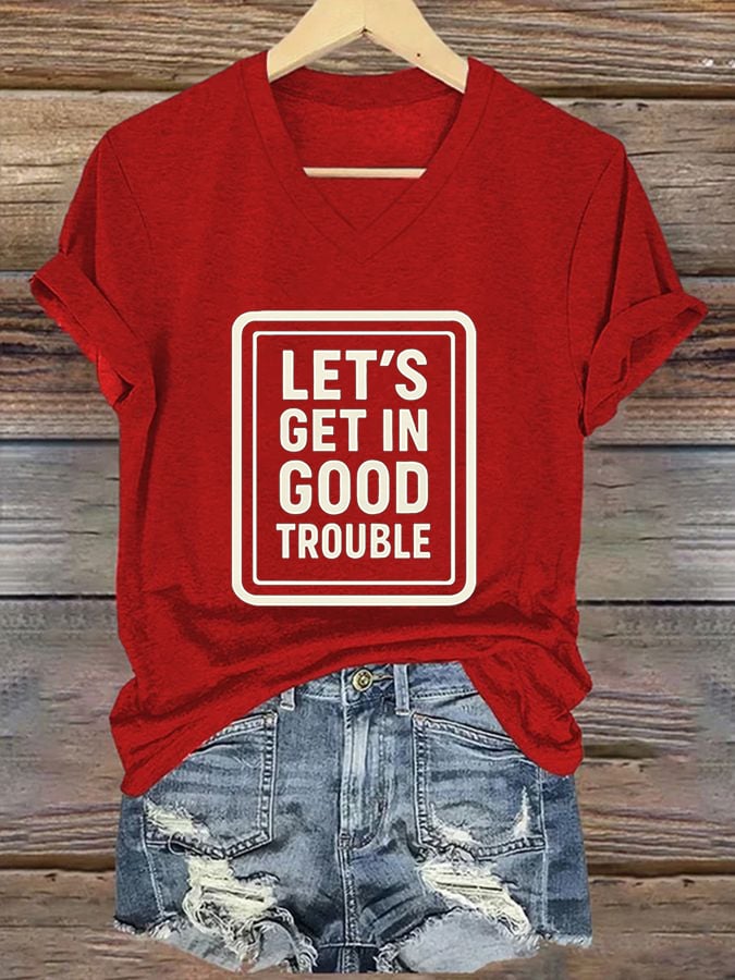 🔥Buy 3 Get 15% Off🔥Women's Let’s Get In Good Trouble Printed Casual T-shirt