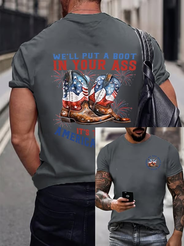 We’ll put a boot in your ass it’s the American Way T-Shirt