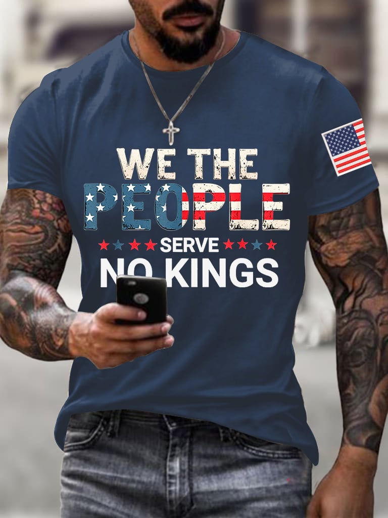 🔥Buy 3 Get 15% Off🔥Men's We The People Serve No Kings Print Casual T-Shirt