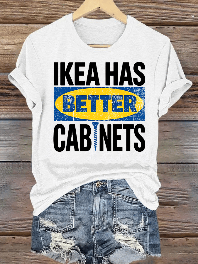 🔥Buy 3 Get 15% Off🔥Women's Ikea has better cabinet Classic Print T-Shirt