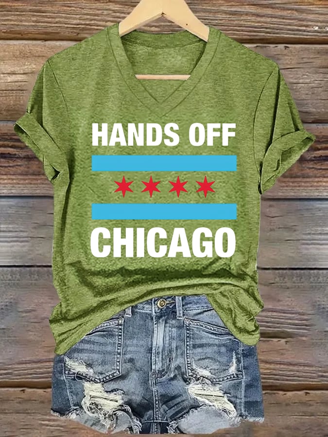 🔥Buy 3 Get 15% Off🔥V-neck Women's Hands Off Chicago, Chicago will always fight back Print T-Shirt