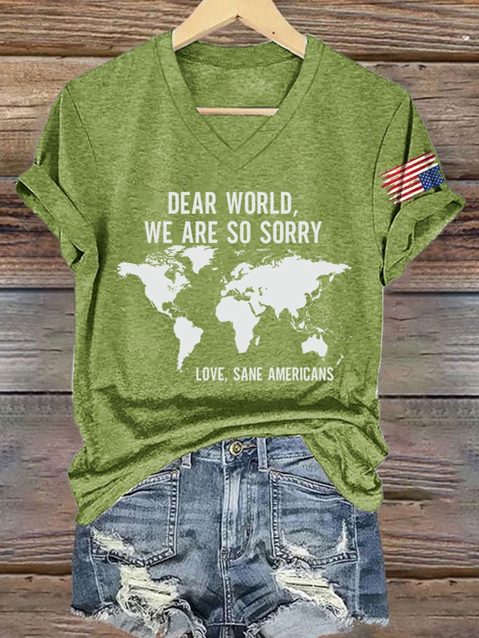 V-Neck Retro Dear World We Are So Sorry, Love, Sane Americans Print T-Shirt