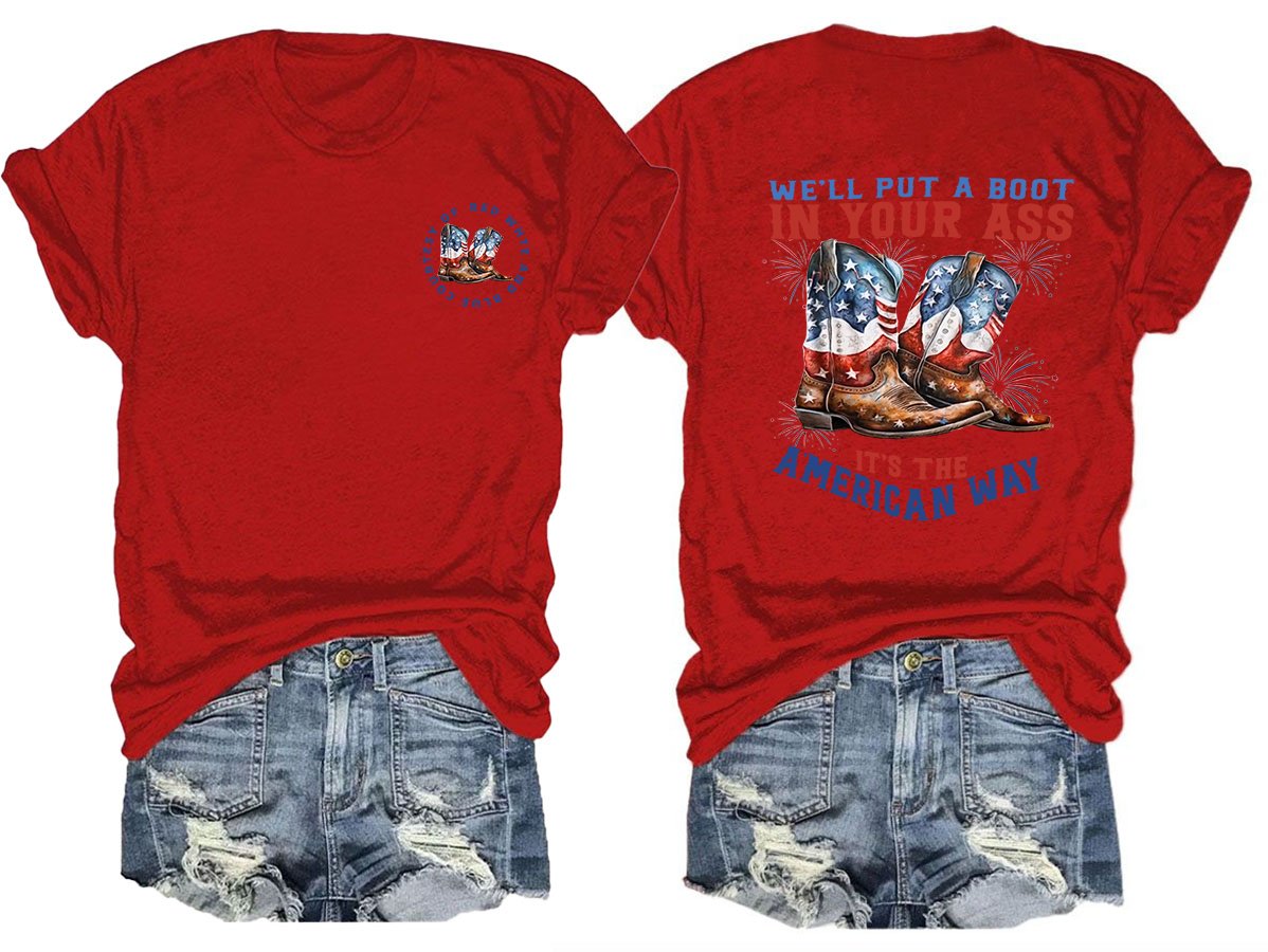 🔥Buy 3 Get 15% Off🔥We’ll put a boot in your ass it’s the American Way T-Shirt