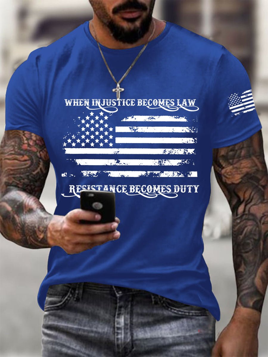🔥Buy 3 Get 15% Off🔥Men's FDT 8647 When Injustice Becomes Law, Resistance Becomes Duty Printing T Shirt