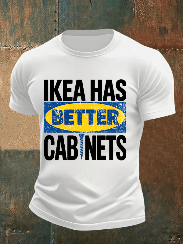 🔥Buy 3 Get 15% Off🔥Men's  Ikea has better cabinet Classic  Print T-Shirt