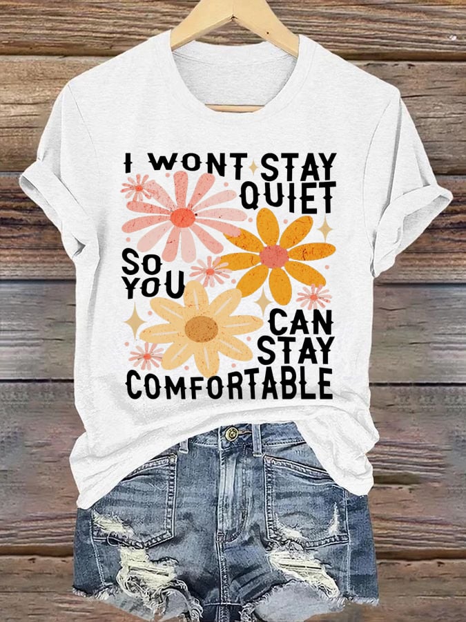 🔥Buy 3 Get 15% Off🔥Women's FDT “I Won't Stay Quiet So You Can Stay Comfortable Retro Floral” Print Casual T-Shirt