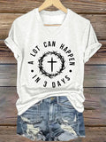 Women's  A Lot Can Happen In 3 Days Print T-Shirt