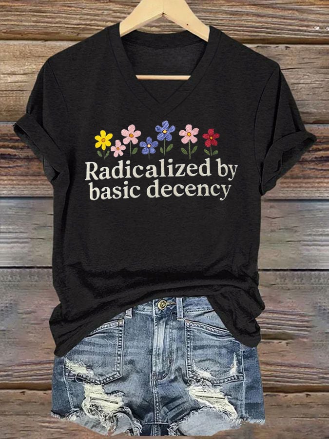 🔥Buy 3 Get 15% Off🔥Women's  Radicalized by Basic Decency Print V-Neck T-Shirt