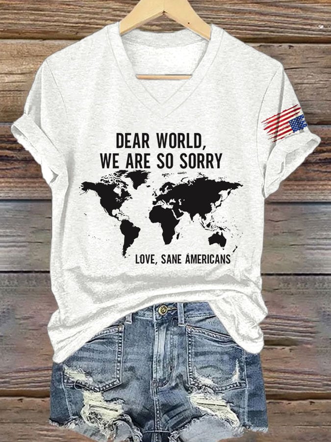 V-Neck Retro Dear World We Are So Sorry, Love, Sane Americans Print T-Shirt