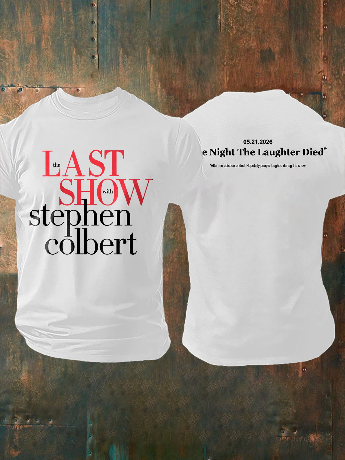 🔥Buy 3 Get 15% Off🔥Men's Retro Last Show 05.21.2026 The Night The Laughter Died After The Episode Ended. Hopefully People Laughed During The Show Print T-Shirt