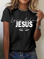 Women's Love Like Jesus Print Casual  T-Shirt