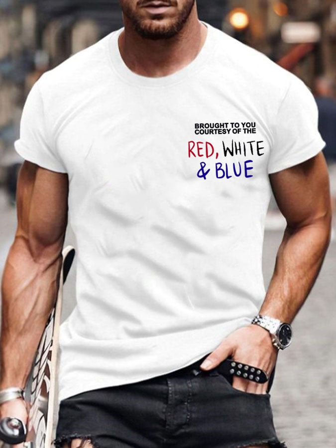 🔥Buy 3 Get 15% Off🔥Men's Brought To You Courtesy Of The Red, White & Blue Print T-Shirt