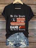 🔥Buy 3 Get 15% Off🔥Women's We The People Hands Off My Social Security Print T-Shirt