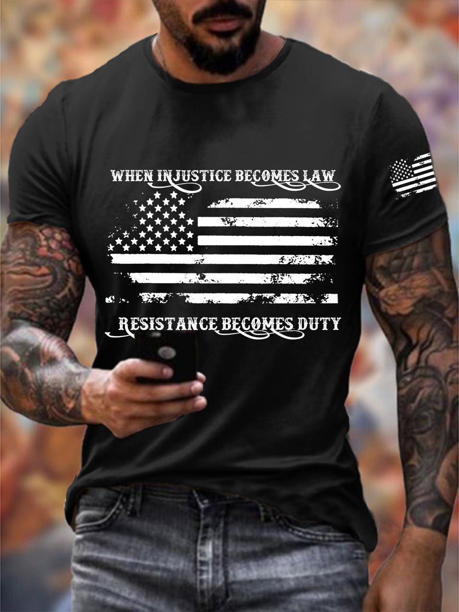 🔥Buy 3 Get 15% Off🔥Men's FDT 8647 When Injustice Becomes Law, Resistance Becomes Duty Printing T Shirt
