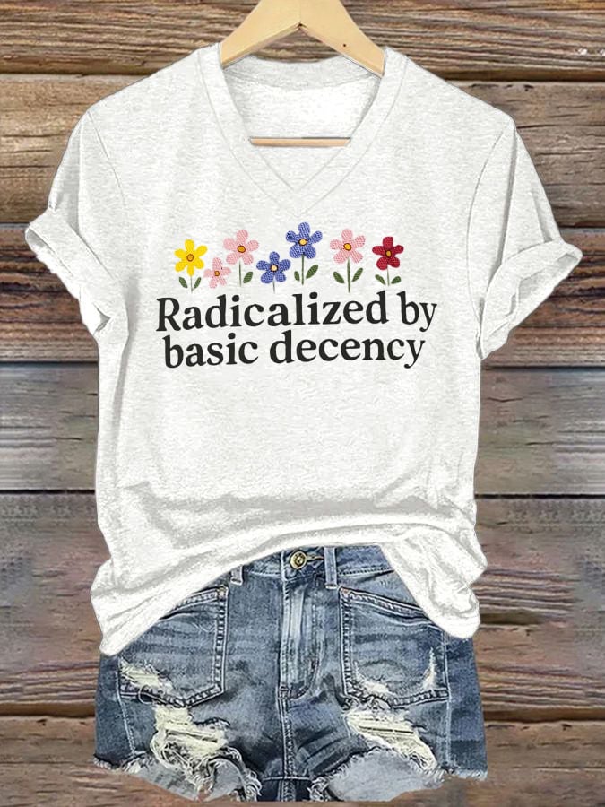🔥Buy 3 Get 15% Off🔥Women's  Radicalized by Basic Decency Print V-Neck T-Shirt