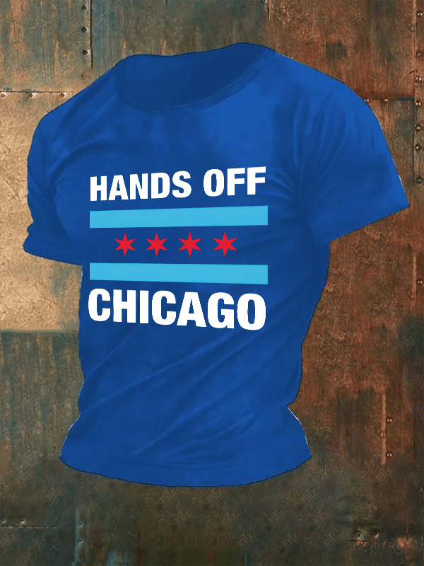 🔥Buy 3 Get 15% Off🔥Men's  Hands Off Chicago, Chicago will always fight back Print T-Shirt